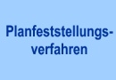 Planfeststellungsverfahren